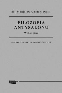 Chomikuj, ebook online Filozofia antysalonu. Wybór pism. Stanisław Chołoniewski