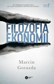 Chomikuj, ebook online Filozofia ekonomii. Marcin Gorazda