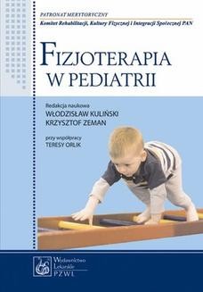 Chomikuj, ebook online Fizjoterapia w pediatrii. Włodzimierz Kuliński