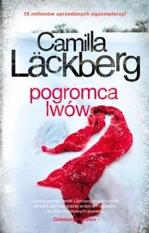 Chomikuj, ebook online Fjällbacka 9: Pogromca lwów (wyd. 2). Camilla Läckberg