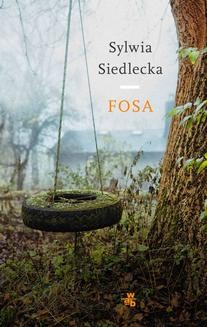 Chomikuj, ebook online Fosa. Sylwia Siedlecka