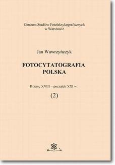 Chomikuj, ebook online Fotocytatografia polska (2). Koniec XVIII – początek XXI w. Jan Wawrzyńczyk