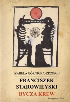 Ebook Franciszek Starowieyski. Bycza krew pdf