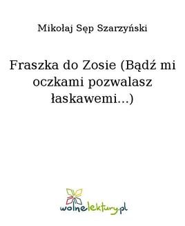 Ebook Fraszka do Zosie (Bądź mi oczkami pozwalasz łaskawemi…) pdf