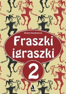 Chomikuj, ebook online Fraszki igraszki 2. Witold Oleszkiewicz