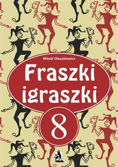 Chomikuj, ebook online Fraszki igraszki część 8. Witold Oleszkiewicz