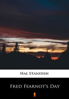 Chomikuj, ebook online Fred Fearnots Day. Hal Standish