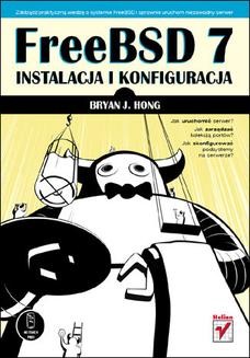 Chomikuj, ebook online FreeBSD 7. Instalacja i konfiguracja. Bryan J. Hong