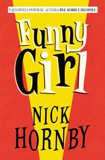Chomikuj, ebook online Funny Girl. Nick Hornby