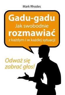 Ebook Gadu – gadu. Jak swobodnie rozmawiać z każdym i w każdej sytuacji pdf