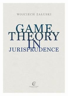 Chomikuj, ebook online Game Theory in Jurisprudence. Wojciech Załuski