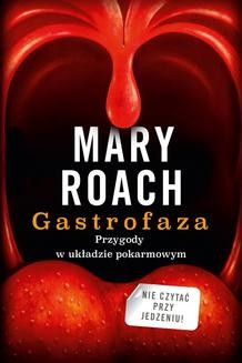 Chomikuj, ebook online Gastrofaza. Przygody w układzie pokarmowym. Mary Roach