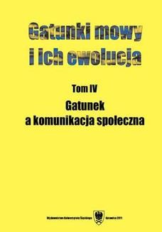 Chomikuj, ebook online Gatunki mowy i ich ewolucja. T. 4: Gatunek a komunikacja społeczna. red. Danuta Ostaszewska