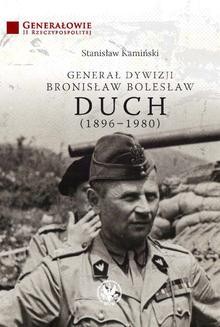 Ebook Generał dywizji Bronisław Bolesław Duch (1896-1980) pdf