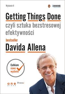 Ebook Getting Things Done, czyli sztuka bezstresowej efektywności. Wydanie II pdf