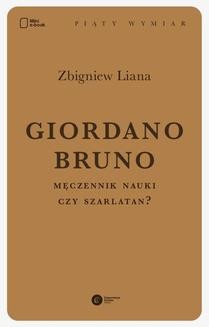 Chomikuj, ebook online Giordano Bruno. Męczennik nauki czy szarlatan?. Zbigniew Liana