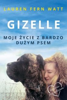 Ebook Gizelle. Moje życie z bardzo dużym psem pdf