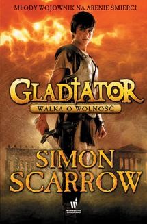 Ebook Gladiator Tom 1: Gladiator. Walka o wolność pdf