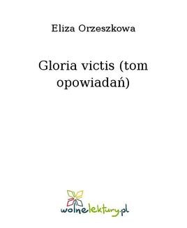 Chomikuj, ebook online Gloria victis (tom opowiadań). Eliza Orzeszkowa