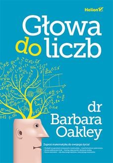 Chomikuj, ebook online Głowa do liczb. Barbara Oakley