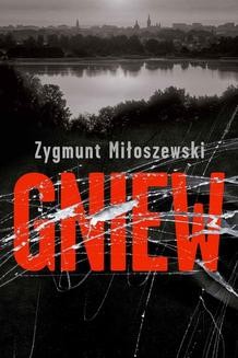 Chomikuj, ebook online Gniew. Zygmunt Miłoszewski
