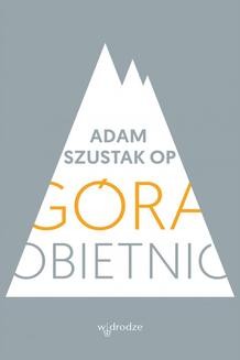 Chomikuj, ebook online Góra obietnic. Adam Szustak