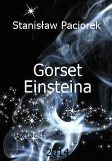 Chomikuj, ebook online Gorset Einsteina. Stanisław Paciorek