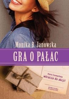 Chomikuj, ebook online Gra o pałac. Monika B. Janowska