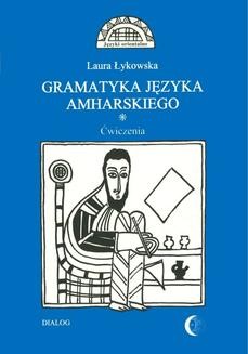 Chomikuj, ebook online Gramatyka języka amharskiego. Laura Łykowska
