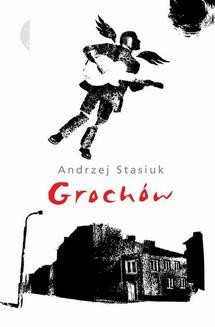 Chomikuj, ebook online Grochów. Andrzej Stasiuk