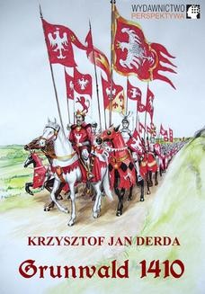 Chomikuj, ebook online Grunwald 1410. Krzysztof Jan Derda