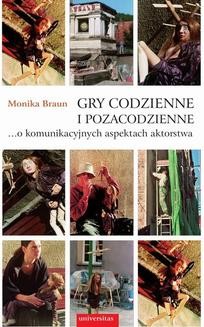 Chomikuj, ebook online Gry codzienne i pozacodzienne… O komunikacyjnych aspektach aktorstwa. Monika Braun
