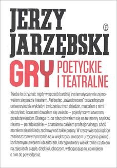 Chomikuj, ebook online Gry poetyckie i teatralne. Jerzy Jarzębski