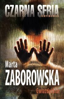 Chomikuj, ebook online Gwiazdozbiór. Marta Zaborowska
