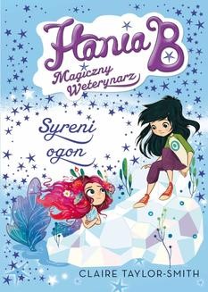 Ebook Hania B. Magiczny weterynarz. Syreni ogon pdf