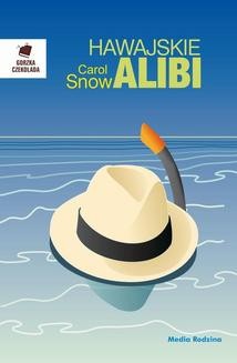 Chomikuj, ebook online Hawajskie alibi. Carol Snow