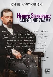 Ebook Henryk Sienkiewicz jakiego nie znamy pdf
