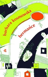 Chomikuj, ebook online Hermańce. Barbara Kosmowska