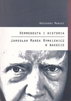 Chomikuj, ebook online Hermeneuta i historia. Grzegorz Marzec