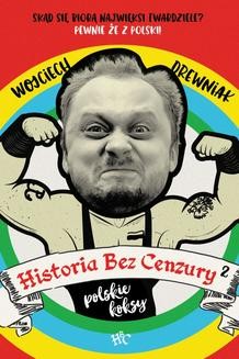 Chomikuj, ebook online Historia bez cenzury 2. Wojciech Drewniak