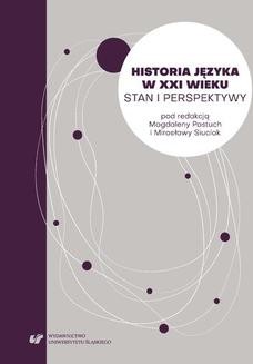 Chomikuj, ebook online Historia języka w XXI wieku. Stan i perspektywy. red. Magdalena Pastuch