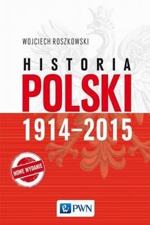 Chomikuj, ebook online Historia Polski 1914-2015. Wojciech Roszkowski