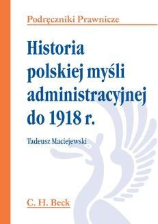 Chomikuj, ebook online Historia polskiej myśli administracyjnej do 1918 r.. Tadeusz Maciejewski