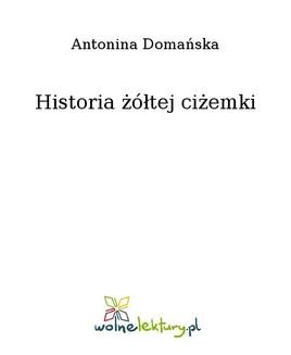 Chomikuj, ebook online Historia żółtej ciżemki. Antonina Domańska