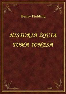 Chomikuj, ebook online Historia Życia Toma Jonesa. Henry Fielding