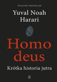 Chomikuj, ebook online Homo deus. Krótka historia jutra. Yuval Noah Harari