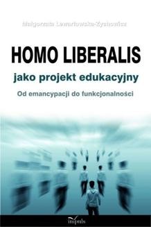 Chomikuj, ebook online Homo liberalis jako projekt edukacyjny. Małgorzata Lewartowska-Zychowicz