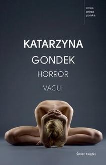 Chomikuj, ebook online Horror Vacui. Katarzyna Gondek