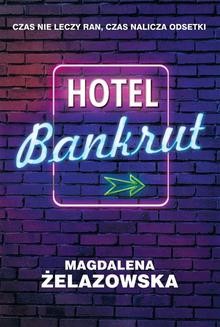 Chomikuj, ebook online Hotel Bankrut. Magdalena Żelazowska