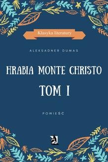 Chomikuj, ebook online Hrabia Monte Christo. Tom I. Aleksander Dumas